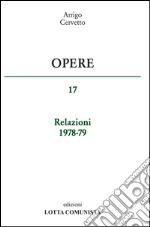 Opere. Vol. 17: Relazioni 1978-79 libro