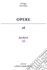 Opere. Vol. 28: Archivi libro