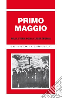 Primo maggio nella storia della classe operaia