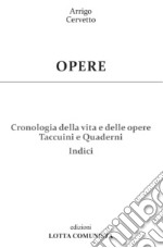 Opere. Vol. 29: Cronologia della vita e delle opere. Taccuini e Quaderni. Indici libro