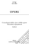 Opere. Vol. 29: Cronologia della vita e delle opere. Taccuini e Quaderni. Indici libro