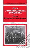 1919. L'Internazionale Comunista. 100 anni. 100 militanti del partito mondiale libro