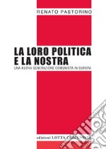 La loro politica e la nostra. Una nuova generazione comunista in Europa