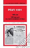 PCd'I 1921. 100 anni. 100 militanti del Partito comunista d'Italia libro