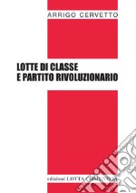 Lotte di classe e partito rivoluzionario libro