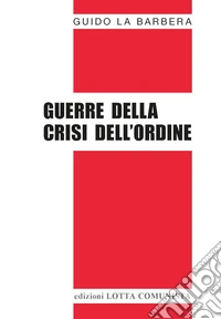 Guerre della crisi dell'ordine libro