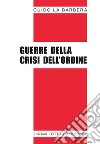 Guerre della crisi dell'ordine libro