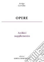 Opere. Archivi supplemento. Vol. 30