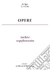 Opere. Archivi supplemento. Vol. 30 libro di Cervetto Arrigo