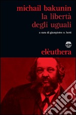 La libertà degli uguali libro