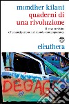 Quaderni di una rivoluzione. Il caso tunisino e il mutamento sociale nel mondo contemporaneo libro