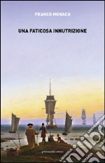 Una faticosa innutrizione libro