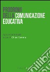 Prodromi della comunicazione educativa. Appunti antologici libro