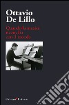 Ottavio De Lillo. Quando la musica riconcilia con il mondo libro