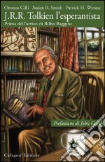 J.R.R. Tolkien l'esperantista. Prima dell'arrivo di Bilbo Baggins