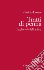 Tratti di penna. La flânerie dell'anima