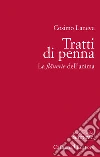 Tratti di penna. La flânerie dell'anima libro di Laneve Cosimo