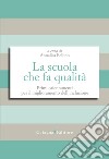 La scuola che fa qualità. Primi orientamenti per il miglioramento dell'inclusione libro