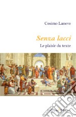 Senza lacci. Le plaisir du texte libro