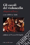 Gli esordi del violoncello a Napoli e in Europa libro