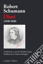 Robert Schumann. Diari (1828-1830) libro