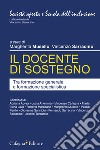 Il docente di sostegno. Tra formazione generale e formazione specialistica libro di Musello M. (cur.) Sarracino V. (cur.)