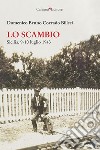 Lo scambio. Sicilia, 9-10 luglio 1943 libro