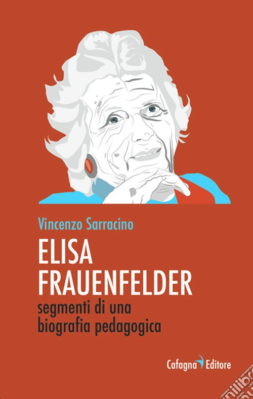 Elisa Frauenfelder. Segmenti di una biografia pedagogica