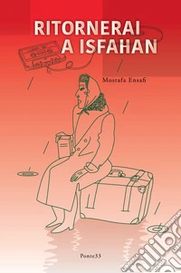 Ritornerai a Isfahan