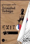 Trinidad & Tobago. Carnevale, fango e colori libro di Sofo Giuseppe