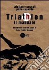 Triathlon. Il manuale libro