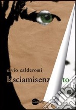 Lasciamisenzafiato libro