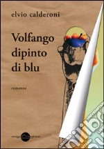 Volfango dipinto di blu libro