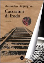 Cacciatori di frodo libro