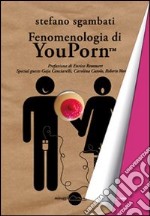 Fenomenologia di Youporn libro