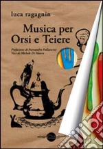 Musica per orsi e teiere libro