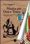 Musica per orsi e teiere libro