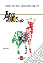 Juve 30 e love libro