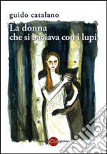 La donna che si baciava con i lupi libro