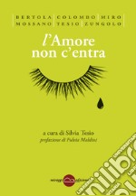 L'amore non c'entra libro