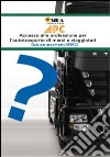 APC quiz per argomento merci. Accesso alla professione per l'autotrasporto di merci e viaggiatori libro