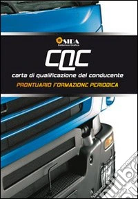 CQC. Prontuario formazione periodica. Formazione periodica della Carta di qualificazione del conducente libro