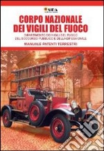 VVF manuale patenti terrestri. Corpo nazionale dei vigili del fuoco libro