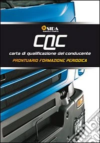 CQC prontuario formazione periodica. Formazione periodica della carta di qualificazione del conducente libro
