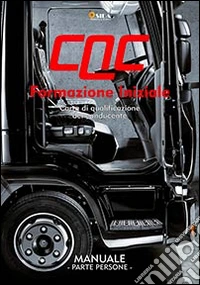 Manuale CQC. Formazione iniziale. Parte persone. Carta di qualificazione del conducente libro