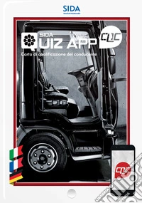 Quiz App CQC. Carta di qualificazione del conducente. Ediz. italiana, tedesca e francese libro