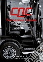 Manuale CQC. Formazione iniziale. Parte persone. Carta di qualificazione del conducente libro