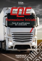 Manuale CQC. Formazione iniziale. Parte cose. Carta di qualificazione del conducente libro