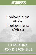 Ebolowa si ya Africa. Ebolowa terra d'Africa libro