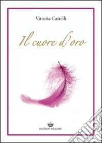 Il cuore d'oro